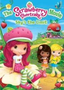 Постер Шарлотта Земляничка: Выше небес (The Strawberry Shortcake Movie: Sky's the Limit)