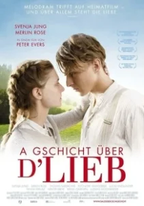 Постер История о любви (A Gschicht über d'Lieb)