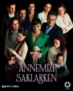 Постер Скрывая нашу маму (Annemizi Saklarken)
