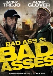 Постер Крутые чуваки (Bad Ass 2: Bad Asses)
