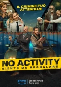 Постер Ничего не происходит: Италия (No Activity: Niente da Segnalare)