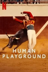 Постер Человек играющий: спорт в мире (Human Playground)