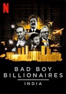 Постер Плохие миллиардеры: Индия (Bad Boy Billionaires: India)