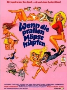 Постер Когда крепкие груди выпрыгивают наружу (Wenn die prallen Möpse hüpfen)