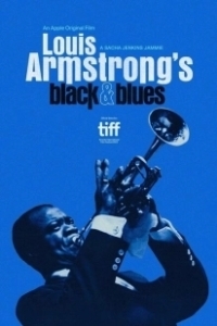 Постер Луи Армстронг: Жизнь и джаз (Louis Armstrong's Black & Blues)