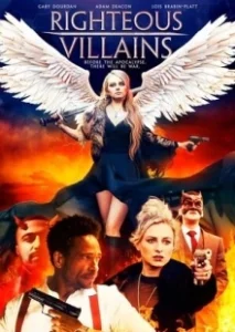 Постер Праведные злодеи (Righteous Villains)
