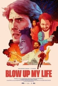 Постер Разорви мою жизнь (Blow Up My Life)