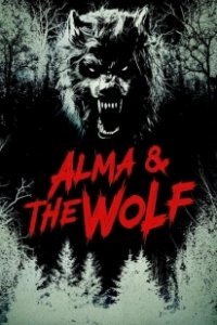 Постер Альма и волк (Alma and the Wolf)