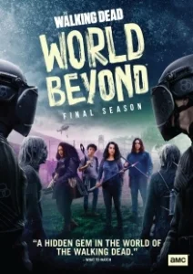 Постер Ходячие мертвецы: Мир за гранью (The Walking Dead: World Beyond)