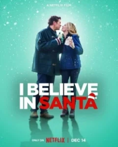 Постер Я верю в Санта-Клауса (I Believe in Santa)