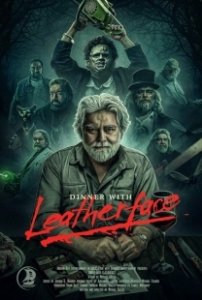 Постер Ужин с кожаным лицом (Dinner with Leatherface)