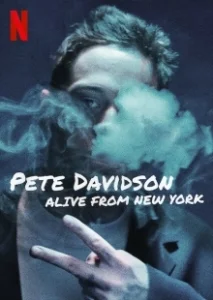 Постер Пит Дэвидсон: Живой из Нью-Йорка (Pete Davidson: Alive from New York)