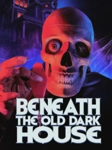 Постер За дверьми старого тёмного дома (Beneath the Old Dark House)