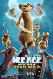 Постер Ледниковый период: Приключения Бака Уайлда (The Ice Age Adventures of Buck Wild)