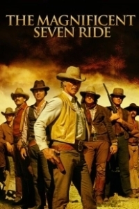 Постер Великолепная Семёрка снова в седле (The Magnificent Seven Ride!)