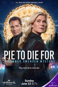 Постер Убийственный пирог: тайна Ханны Свенсен (Pie to Die For: A Hannah Swensen Mystery)