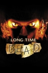 Постер Долгая смерть (Long Time Dead)