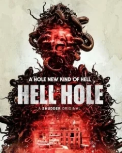Постер Адская дыра (Hell Hole)