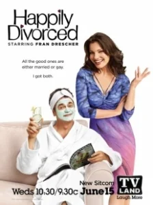 Постер Счастливо разведенные (Happily Divorced)