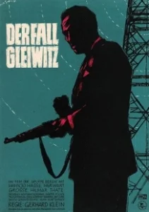 Постер Происшествие в Гляйвице (Der Fall Gleiwitz)