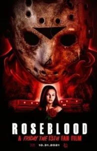 Постер Пятница 13-е: Кровь Роуз (Rose Blood: A Friday the 13th Fan Film)