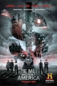 Постер Люди, построившие Америку (The Men Who Built America)