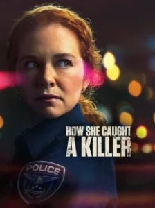 Постер Как она поймала убийцу (How She Caught a Killer)