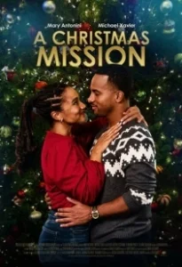 Постер Ты даришь настроение Рождества (A Christmas Mission)