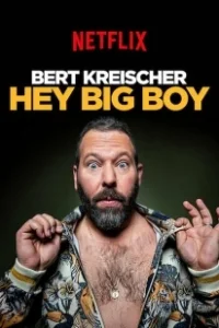 Постер Берт Крайшер: Слышь, здоровяк (Bert Kreischer: Hey Big Boy)
