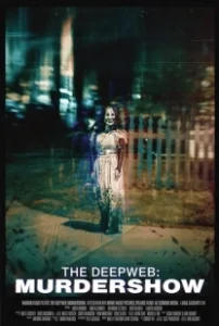 Постер Глубокая сеть: Смертельное шоу (The Deep Web: Murdershow)