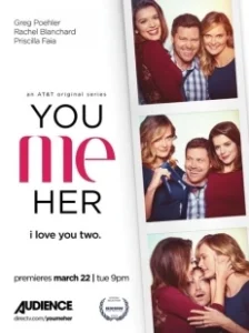 Постер Ты, Я, Она (You Me Her)